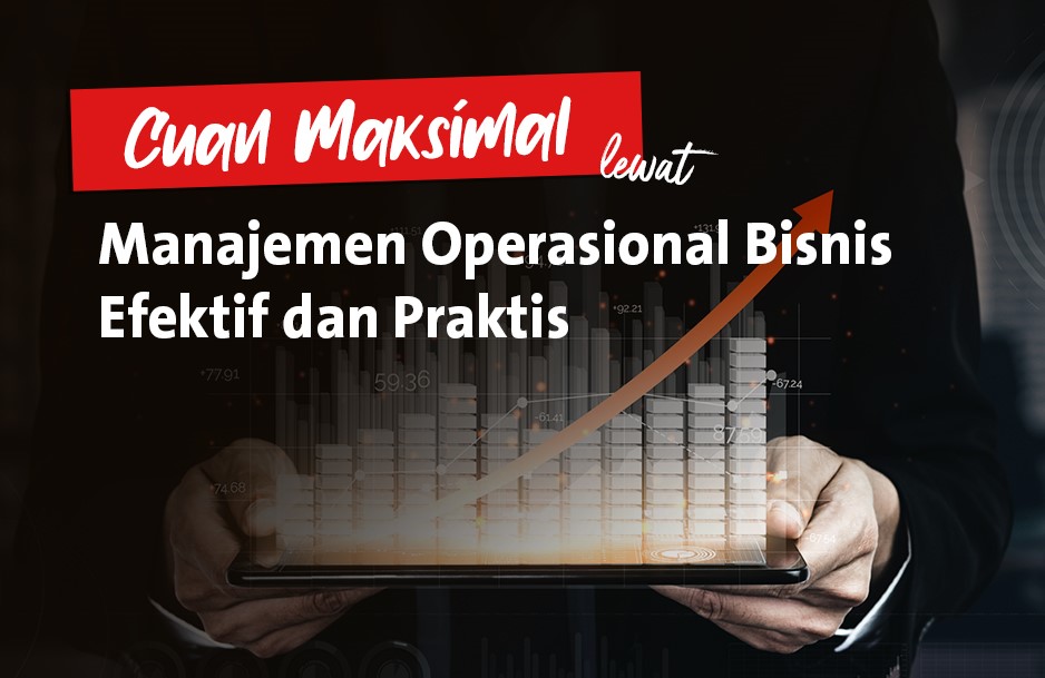 /asset/media/Feature/Article/CSR-Articles/2021/06/Cuan-Makin-Maksimal-dengan-Operasional-Bisnis-Efektif-dan-Praktis.jpg